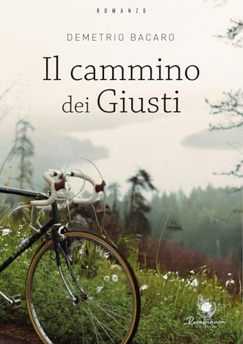 Il cammino dei giusti von Rosabianca
