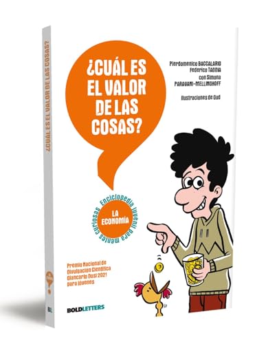 ¿Cuál es el valor de las cosas?: La Economía (Enciclopedia juvenil para mentes curiosas, Band 1) von Boldletters