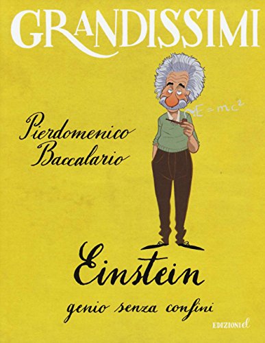 Einstein, genio senza confini (Grandissimi) von EL