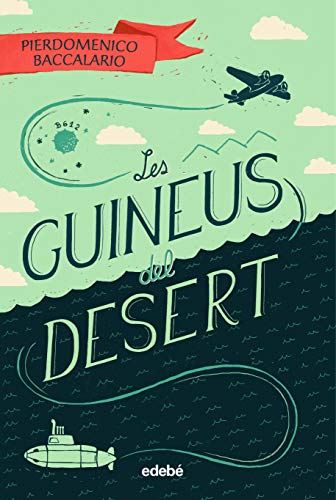 LES GUINEUS DEL DESERT (LA MEVA BIBLIOTECA)