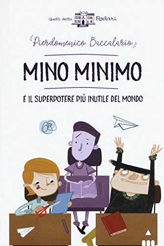 Mino Minimo e il superpotere più inutile del mondo (Quelli della Rodari) von Lapis
