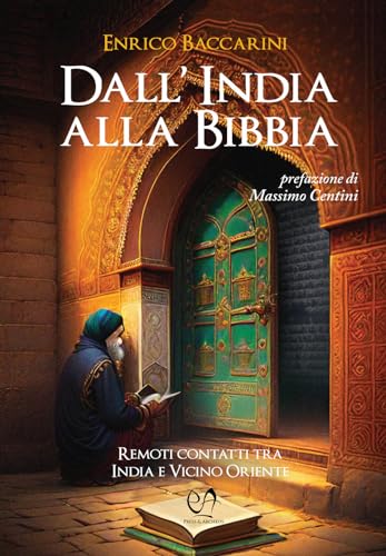 Dall'India alla Bibbia: Remoti contatti tra India e Vicino Oriente von Press & Archeos