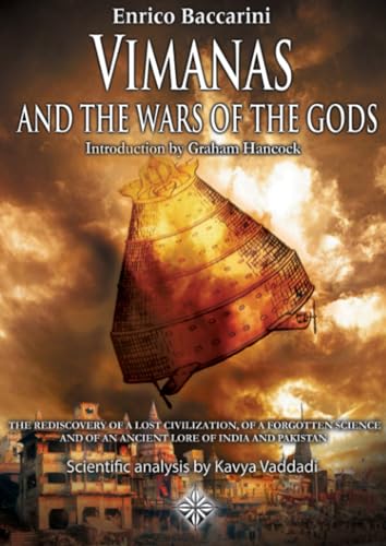 Vimanas the wars of the gods: The rediscovery of a lost civilization, of a forgotten science and of an ancient lore of India and Pakistan Vimanas the wars of the gods: The rediscovery of a lost civilization, of a forgotten science and of an ancient lore of India and Pakistan