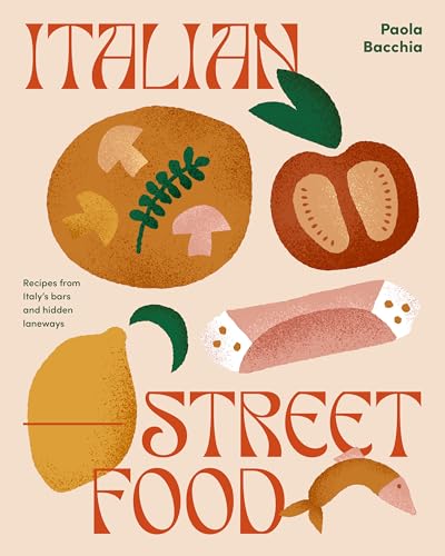 Italian Street Food: Recipes from Italy's Bars and Hidden Laneways von Smith Street Books
