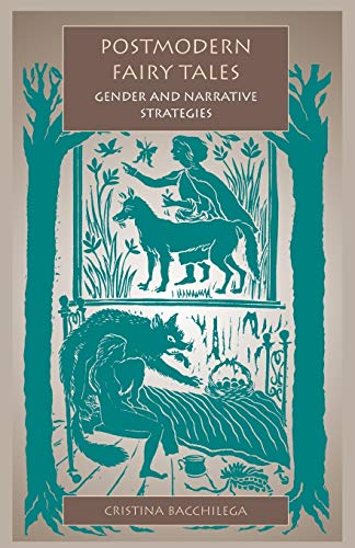 Postmodern Fairy Tales: Gender and Narrative Strategies von University of Pennsylvania Press