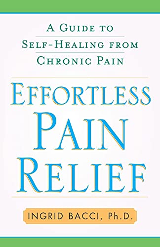 Effortless Pain Relief: A Guide to Self-Healing from Chronic Pain Effortless Pain Relief: A Guide to Self-Healing from Chronic Pain von Free Press