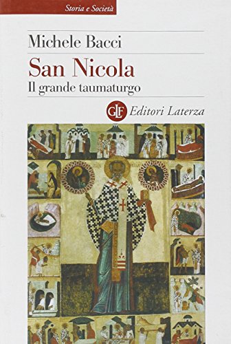 San Nicola. Il grande taumaturgo (Storia e società) von Laterza