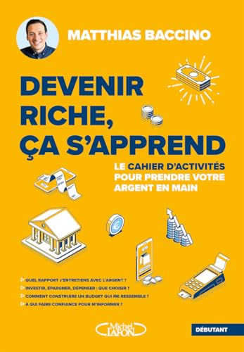 Devenir riche, ça s'apprend - Le cahier d'activités pour prendre votre argent en main Devenir riche, ça s'apprend - Le cahier d'activités pour prendre votre argent en main von MICHEL LAFON