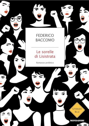 Le sorelle di Lisistrata (Strade blu. Fiction) von Mondadori