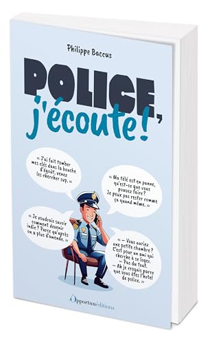 Police, j'écoute ! von OPPORTUN