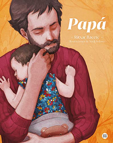 Papá: El regalo ideal para el Día del Padre (Baobab) von Destino Infantil & Juvenil