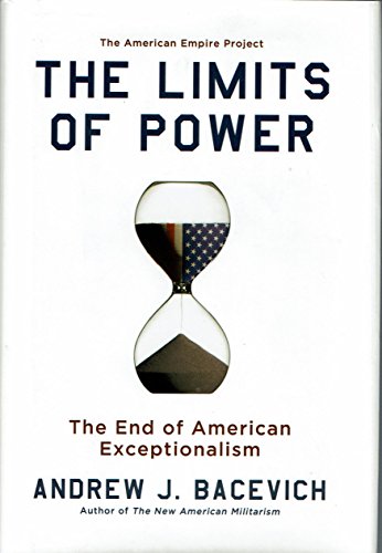 The Limits of Power: The End of American Exceptionalism