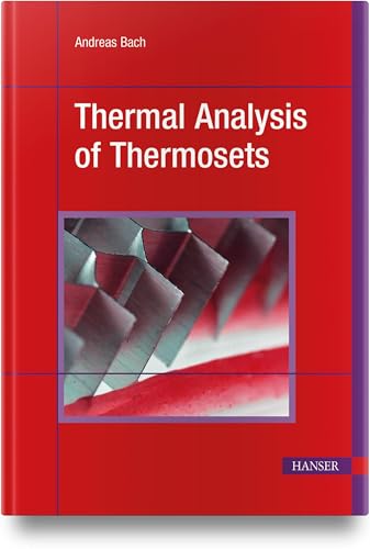 Thermal Analysis of Thermosets von Hanser Publications