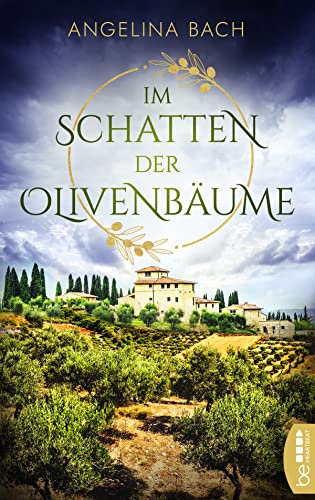 Im Schatten der Olivenbäume (Die schönsten Familiengeheimnis-Romane)