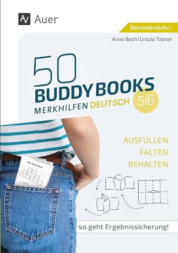 50 Buddy Books - Merkhilfen Deutsch Klassen 5-6: Ausfüllen - falten - behalten: so geht Ergebnissicherung! von Auer Verlag in der AAP Lehrerwelt GmbH