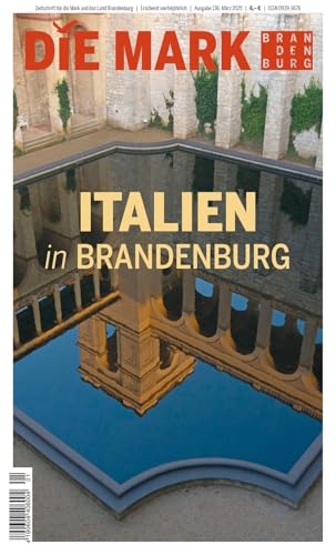 Italien in Brandenburg (Die Mark Brandenburg) von Ammian Verlag