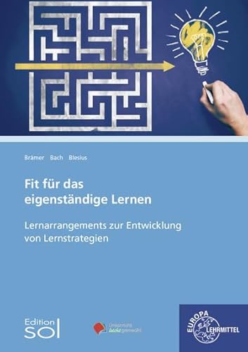 Fit für das eigenständige Lernen: Arbeitsheft mit Lernarrangements zur Entwicklung von Lernstrategien