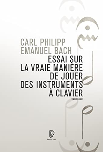Essai sur la vraie manière de jouer des instruments à clavier Essai sur la vraie manière de jouer des instruments à clavier von PHILHARMONIE