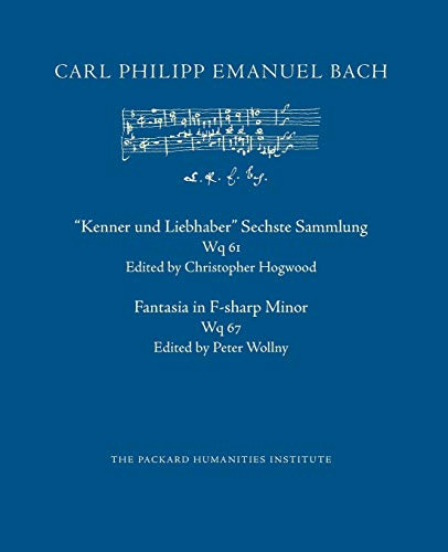 "Kenner und Liebhaber" Sechste Sammlung, Wq 61; Fantasia in F-sharp Minor, Wq 67 (Cpeb: Cw Offprints)