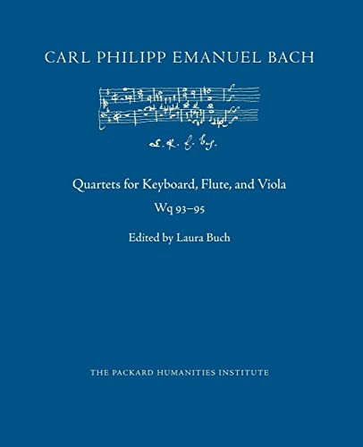 Quartets for Keyboard, Flute, and Viola, Wq 93-95 (CPEB:CW Offprints) von CREATESPACE