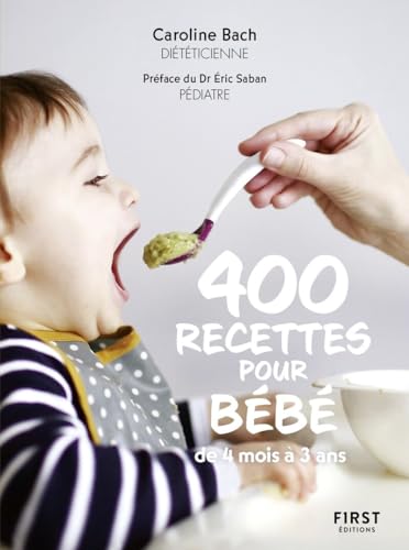 400 recettes pour bébé, NED - De 4 mois à 3 ans von FIRST