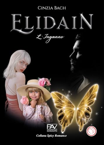 L'inganno. Elidain (Vol. 2) (Spicy romance) von Pav Edizioni