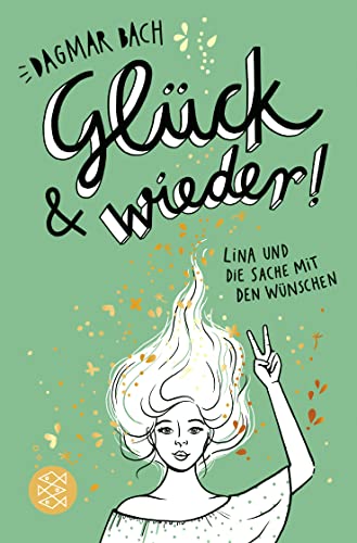Glück und wieder!: Lina und die Sache mit den Wünschen von FISCHER Sauerländer