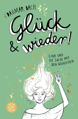 Glück und wieder!: Lina und die Sache mit den Wünschen von FISCHERVERLAGE