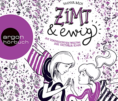 Zimt und ewig: Die vertauschten Welten der Victoria King von Argon Verlag
