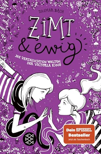 Zimt und ewig: Die vertauschten Welten der Victoria King von FISCHERVERLAGE