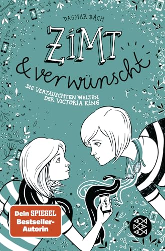 Zimt und verwünscht - Die vertauschten Welten der Victoria King: Sequel zur 1. Staffel der ZIMT-Trilogie von FISCHERVERLAGE