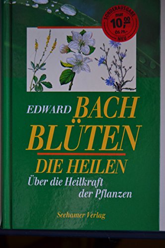 Blüten die heilen. Über die Heilkraft der Pflanzen