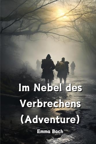 Im Nebel des Verbrechens (Adventure) von Emma Bach