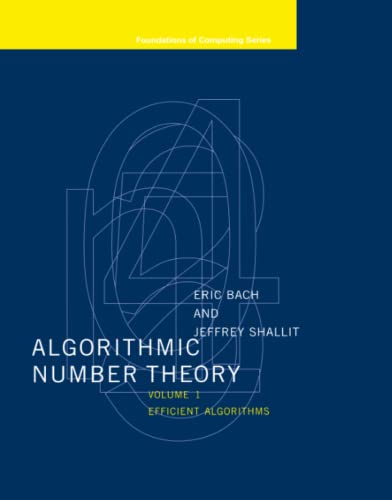 Algorithmic Number Theory, Volume 1: Efficient Algorithms (Foundations of Computing) von MIT Press