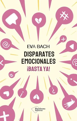 Disparates emocionales: ¡Basta ya! von Plataforma Editorial S.L.