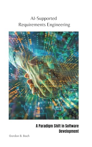 AI-Supported Requirements Engineering: A Paradigm Shift in Software Development von tredition