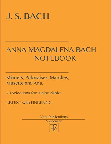 Anna Magdalena Bach Notebook: Urtext with Fingerings von Independently Published