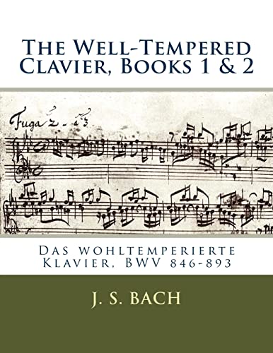 The Well-Tempered Clavier, Books 1 & 2: Das wohltemperierte Klavier, BWV 846?893