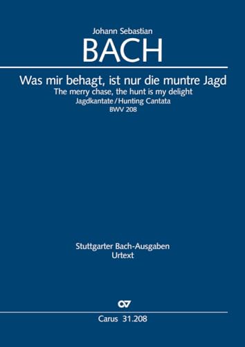 Was mir behagt, ist nur die muntre Jagd (Klavierauszug): Jagdkantate BWV 208