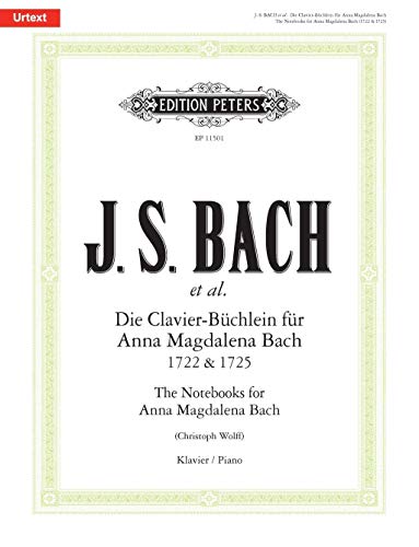Die Clavier-Büchlein für Anna Magdalena Bach 1722 & 1725 -Urtext- (Auswahlausgabe · Selected Pieces): Sammelband für Klavier, Gesang (Edition Peters)