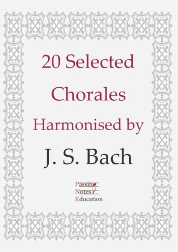 20 Selected Chorales: Harmonised by J. S. Bach von Passing Notes Education