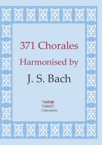 371 Chorales: Harmonised by J. S. Bach von Passing Notes Education