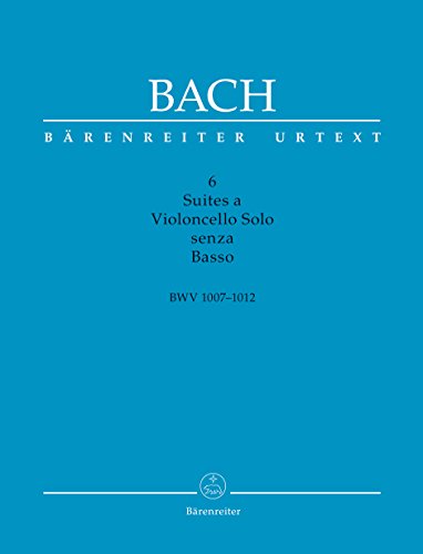 6 Suites a Violoncello Solo senza Basso BWV 1007-1012 -Quellenkritische Ausgabe für die Praxis- (Sechs Suiten für Violoncello). Spielpartitur(en), ... BÄRENREITER URTEXT: Quellenkrit. Ausgabe