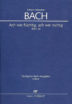 Ach wie flüchtig ach wie nichtig : Kantate Nr.26 BWV26 Studienpartitur