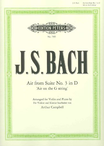 Air, aus der Suite Nr.3 D-Dur, Bearbeitung Violine und Klavier, Klavierpartitur u. Violinstimme: "Air auf der G-Saite"
