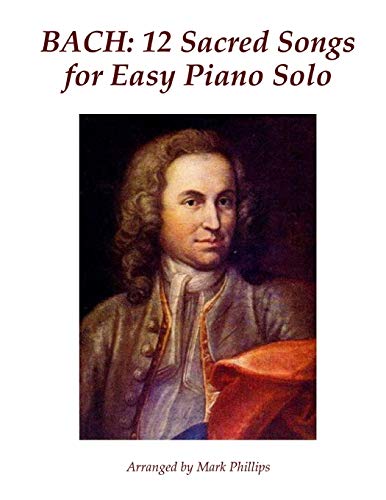 BACH: 12 Sacred Songs for Easy Piano Solo