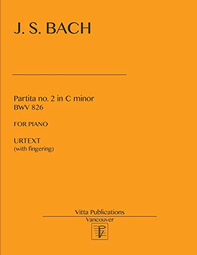 Bach Partita no. 2 in c minor: Urtext (with fingering) von Createspace Independent Publishing Platform