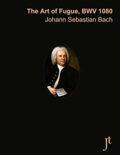 Bach The Art of Fugue: Full bound score for study and review Bach The Art of Fugue: Full bound score for study and review von Independently published