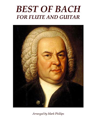 Best of Bach for Flute and Guitar Best of Bach for Flute and Guitar