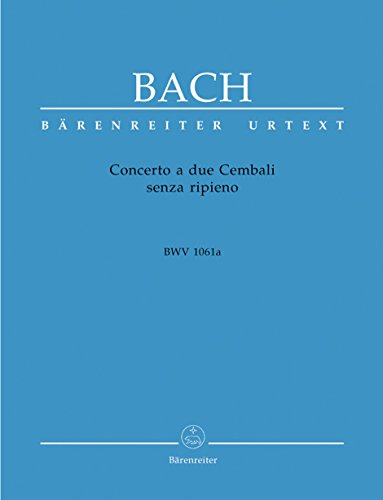 Concerto a Due Cembali Senza Ripieno Bwv 1061a. Cembalo, Klavier zu 4 Händen